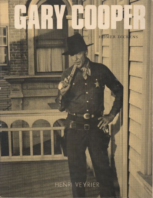 Gary Cooper - Homer Dickens - Livre
