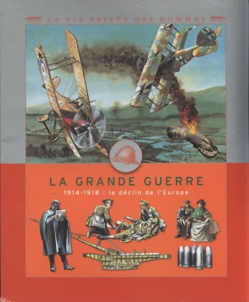 La grande guerre - Collectif - Livre