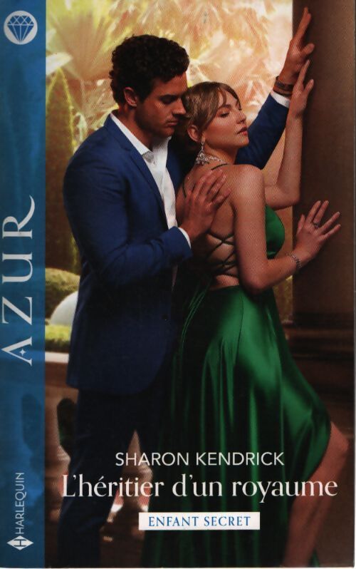 L'héritier d'un royaume - Sharon Kendrick - Livre