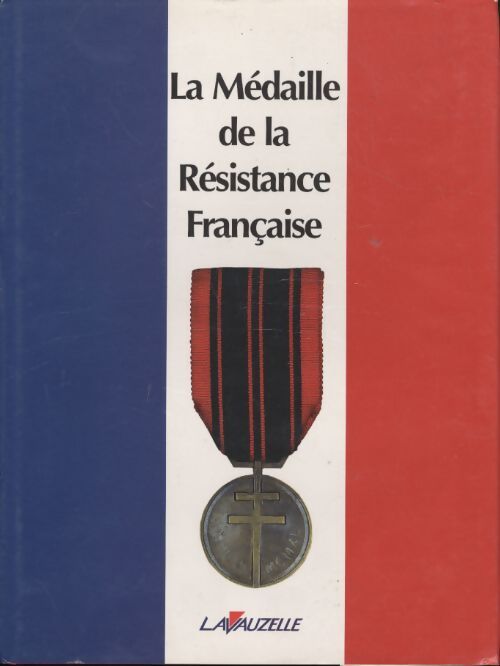 La médaille de la Résistance française - Collectif - Livre