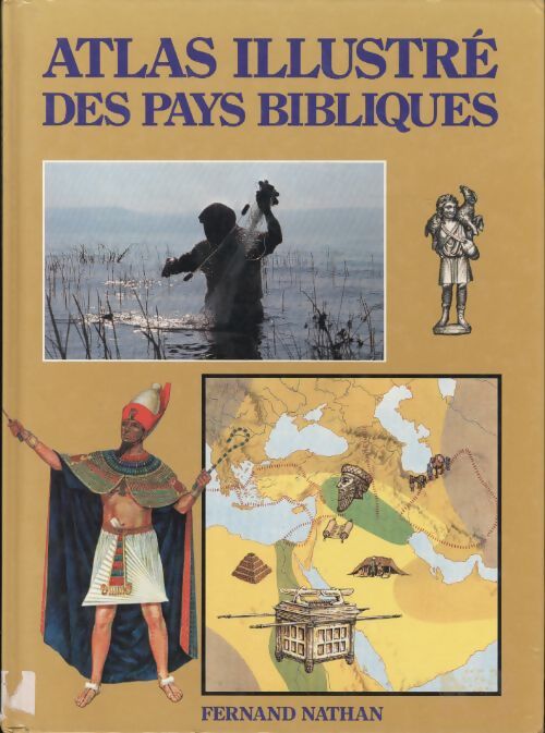 Atlas illustré des pays bibliques - Théodore Rowland-Entwistle - Livre