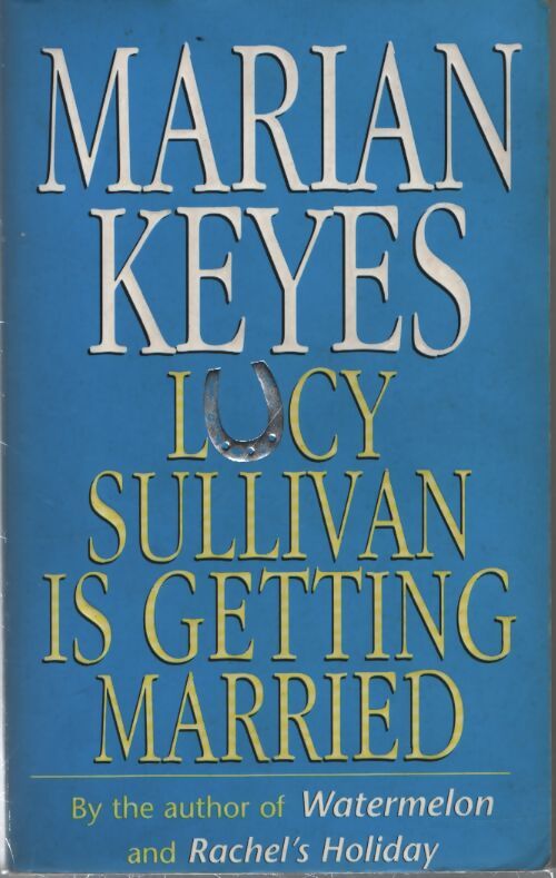 Lucy Sullivan is getting married - Marian Keyes - Livre