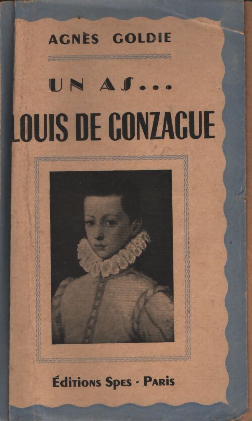 Un as... Louis de Gonzague - Agnès Goldie - Livre