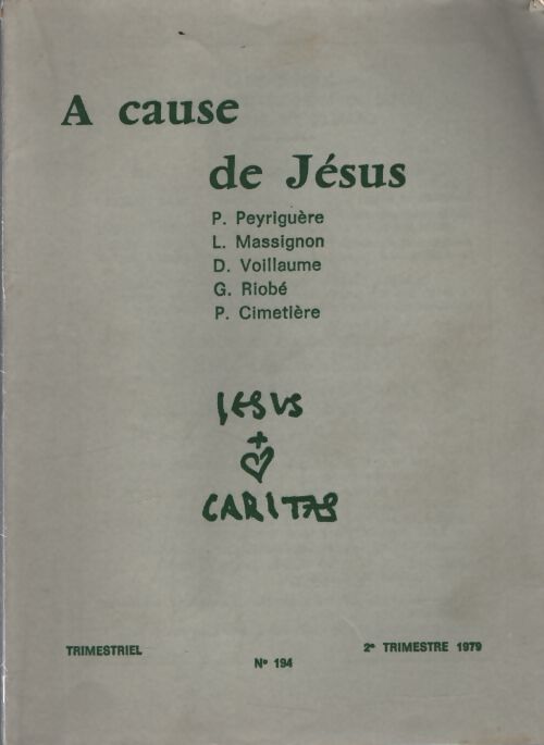 Jesus caritas n°194 : A cause de Jésus - Collectif - Livre
