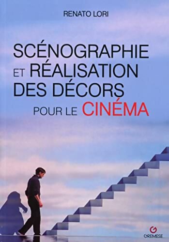 Scénographie et réalisation des décors pour le cinéma - Renato Lori - Livre