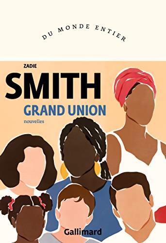 Grand union - Zadie Smith - Livre