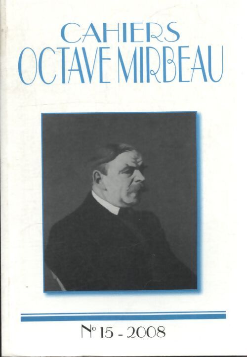 Cahier Octave Mirbeau n°15 - Collectif - Livre
