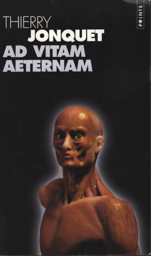 Ad vitam aerternam - Thierry Jonquet - Livre