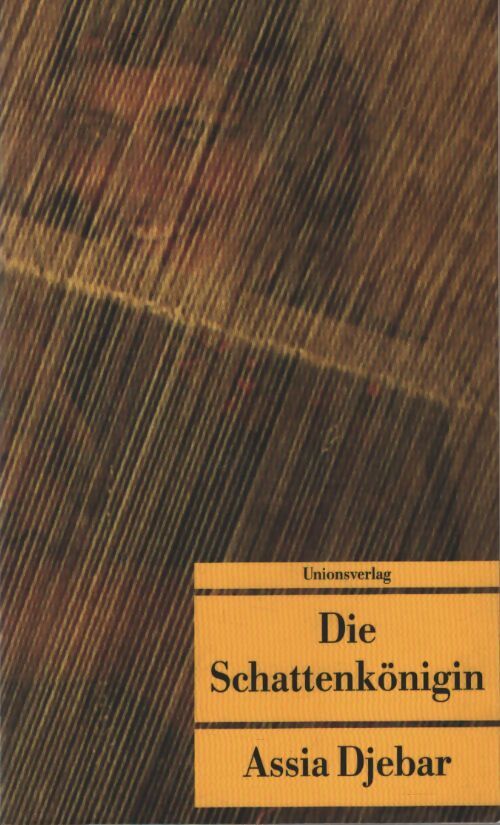 Die schattenkönigin - Assia Djebar - Livre