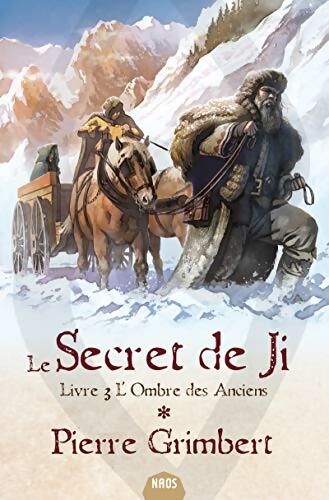 Le secret de Ji Tome III : L'ombre des anciens - Pierre Grimbert - Livre