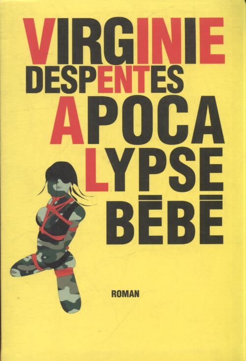 Apocalypse bébé - Virginie Despentes - Livre