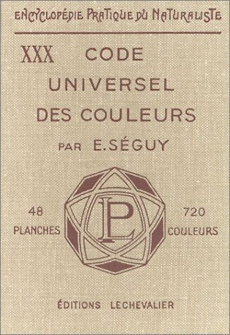 Code universel des couleurs : 48 planches - 720 couleurs - E. Séguy - Livre