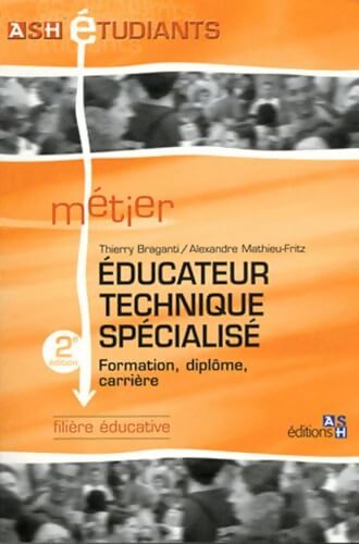 Educateur technique spécialisé - Thierry Braganti - Livre