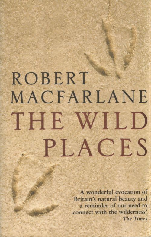 The wild places - Robert Macfarlane - Livre