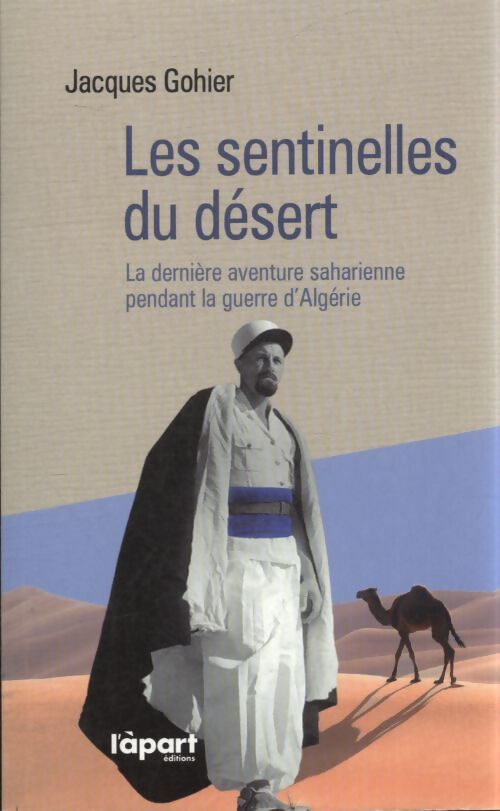 Les sentinelles du désert - Jacques Gohier - Livre