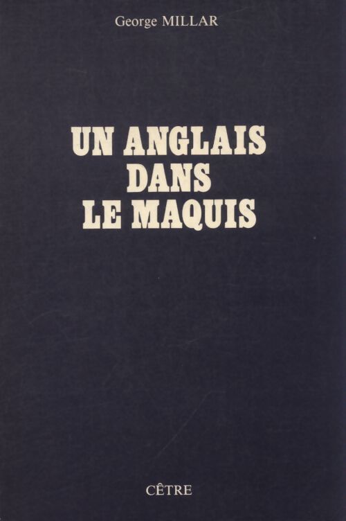 Un anglais dans le maquis - George Millar - Livre