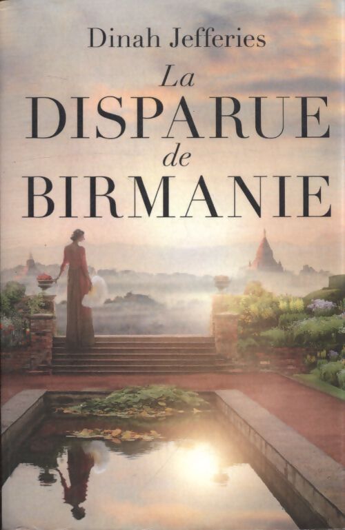 La disparue de Birmanie - Dinah Jefferies - Livre