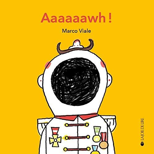 Aaaaaawh ! - Marco Viale - Livre