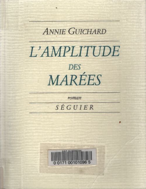 L'amplitude des marées - Annie Guichard - Livre