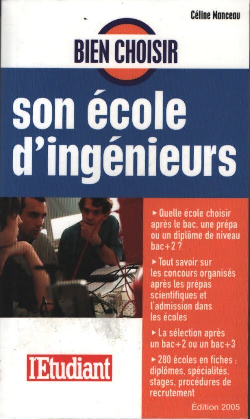 Bien choisir son école d'ingénieurs - Céline Manceau - Livre