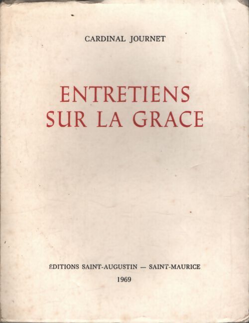 Entretiens sur la grace - Cardinal Journet - Livre