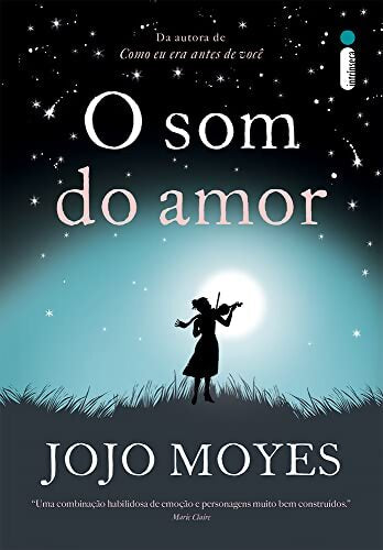 O som do amor - Jojo Moyes - Livre