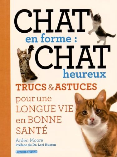 Chat en forme : Chat heureux - Arden Moore - Livre