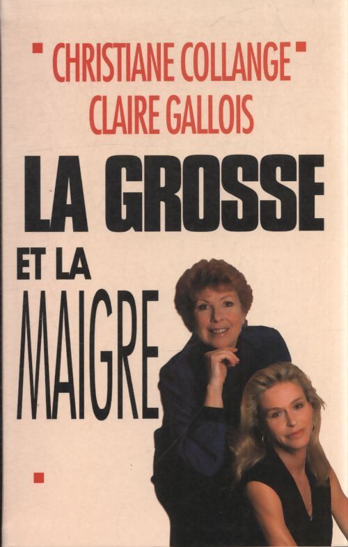 La grosse et la maigre - Claire Gallois - Livre