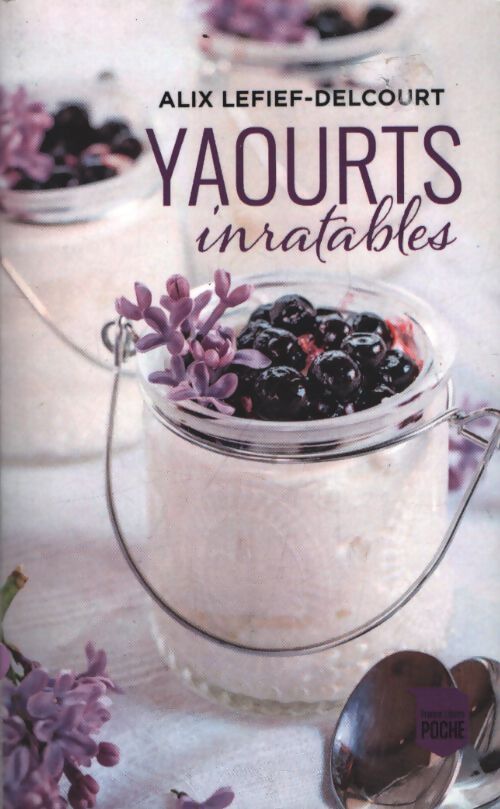 Yaourts inratables - Alix Lefief-Delcourt - Livre