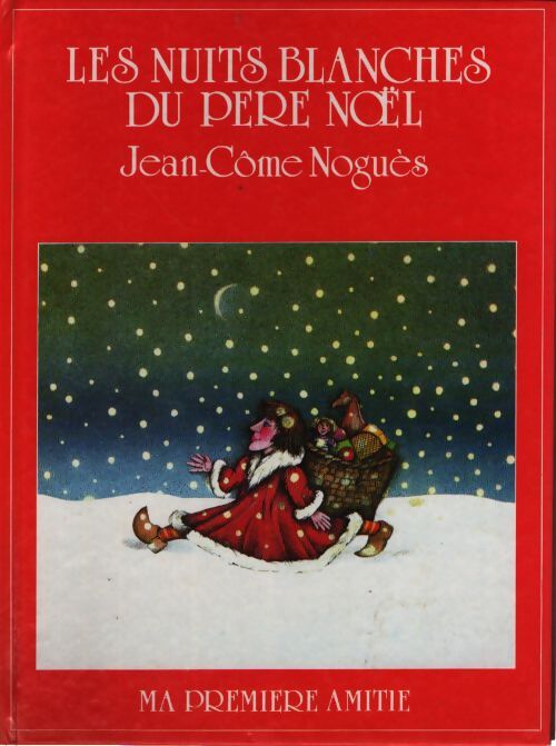 Les Nuits blanches du père noël - Jean-Come Nogues - Livre