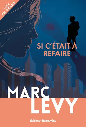 Si c'était à refaire - Levy, Marc Lévy - Livre