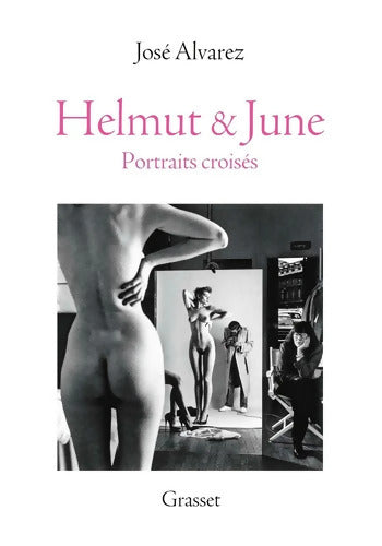 Helmut & June : Portraits croisés - José Alvarez - Livre