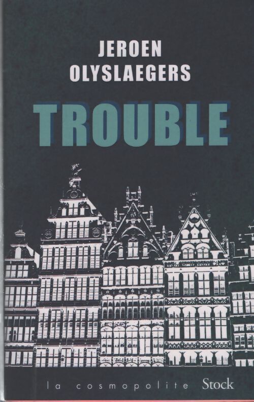 Trouble - Jeroen Olyslaegers - Livre