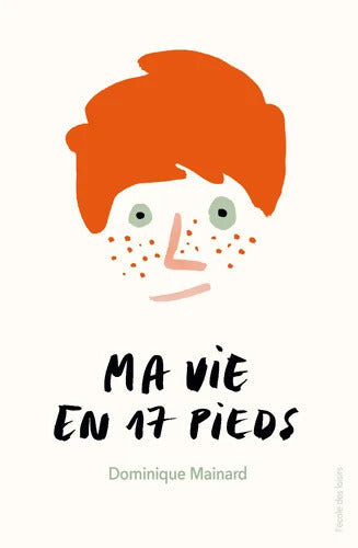 Ma vie en 17 pieds - Dominique Mainard - Livre