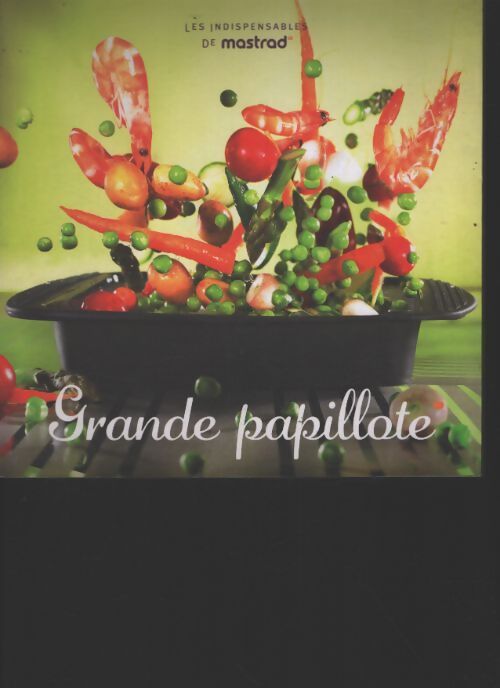 Mastrad f46268 les indispensables de mastrad grande papillote - Jean-Claude Fascina - Livre