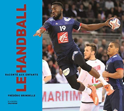 Le handball raconté aux enfants - Frédéric Brindelle - Livre