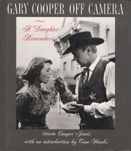 Gary Cooper off camera - Mary Cooper Janis - Livre