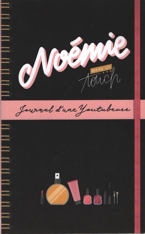 Journal d'une youtubeuse - Noemie - Livre