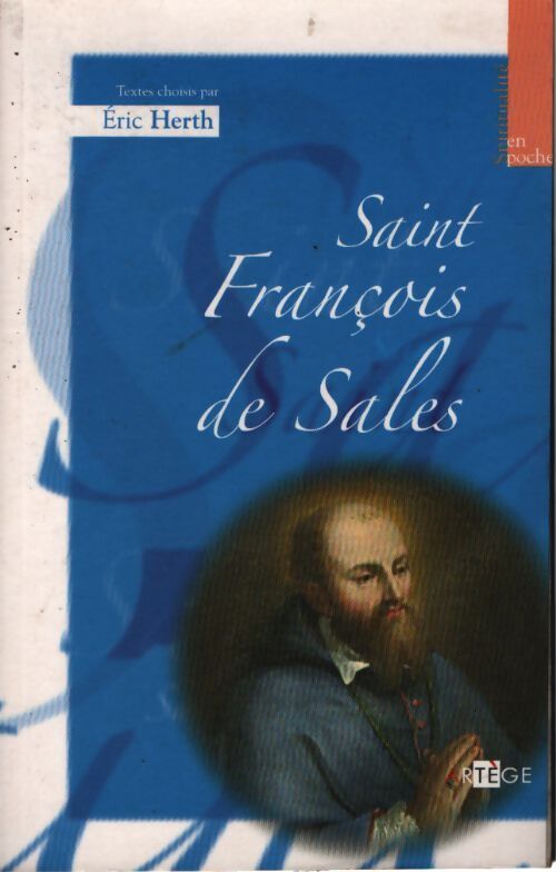 Saint françois de sales - Abbé Eric Herth - Livre