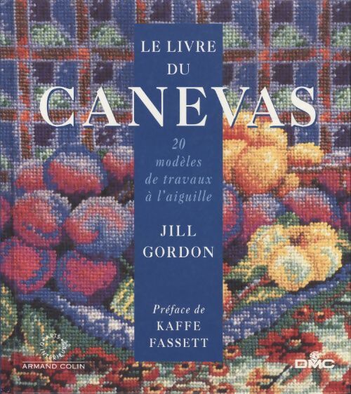 Le livre du canevas : 20 modèles de travaux à l'aiguille - Jill Gordon - Livre