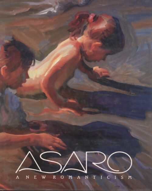 Asaro : A new romanticism - Robert Perine - Livre