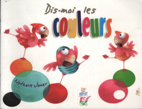 Dis-moi les couleurs - Nathalie Janer - Livre