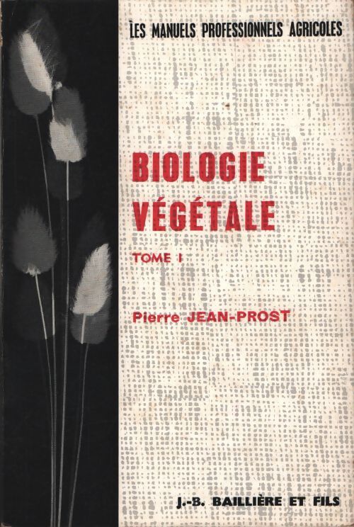 Biologie végétale Tome I - Pierre-Jean Prost - Livre
