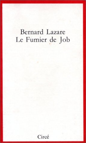 Le fumier de job - Bernard Lazare - Livre