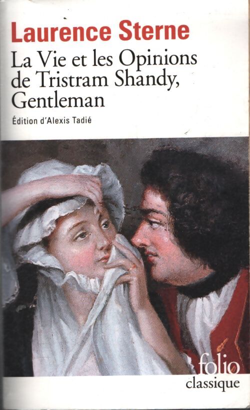 La vie et les opinions de Tristram Shandy, gentleman - Laurence Sterne - Livre