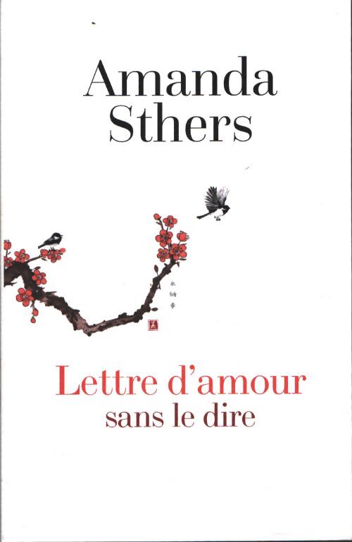 Lettre d'amour sans le dire - Amanda Sthers - Livre