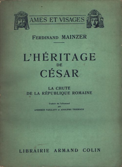L'héritage de César. La chute de la république romaine - Ferdinand Mainzer - Livre