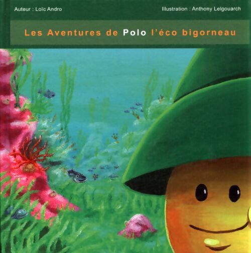 Les aventures de Polo l'éco bigorneau - Loïc Andro - Livre