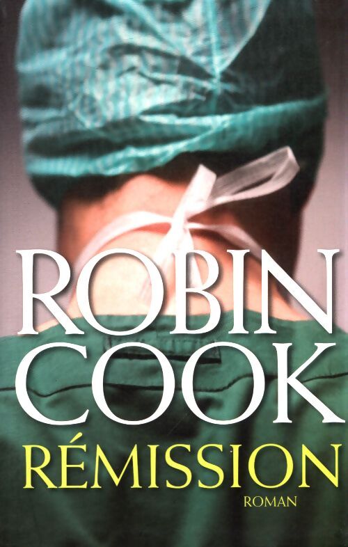 Rémission - Robin Cook - Livre