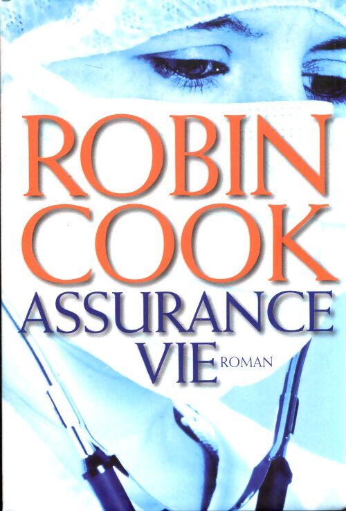 Assurance vie - Robin Cook - Livre
